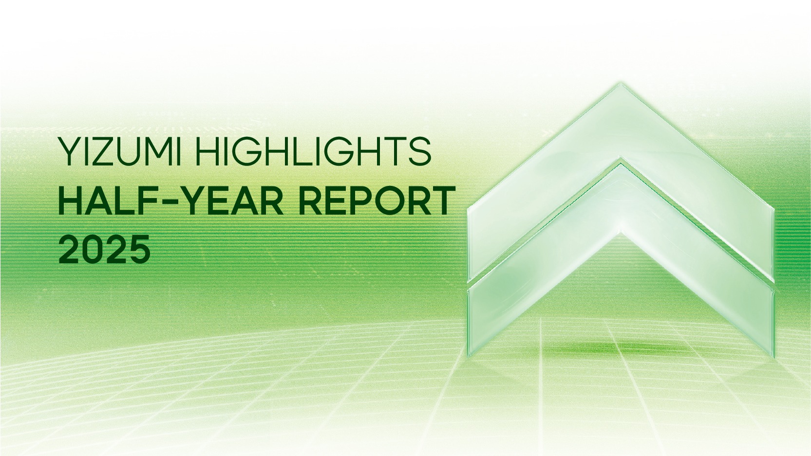 k1体育 HALF-YEAR REPORT 2025 —— AT A GLANCE